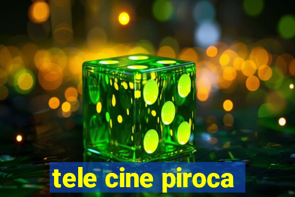 tele cine piroca